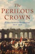 France Between Revolutions, 1814-1848 di Munro Price edito da Pan Macmillan