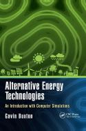 Alternative Energy Technologies di Gavin Buxton edito da Taylor & Francis Ltd