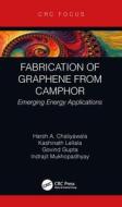 Fabrication Of Graphene From Camphor di Kashinath Lellala, Govind Gupta, Indrajit Mukhopadhyay, Harsh Chaliyawala edito da Taylor & Francis Ltd