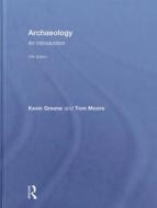 Archaeology di Kevin Greene, Tom Moore edito da Taylor & Francis Ltd