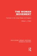 The Woman Movement di William L. O'Neill edito da Taylor & Francis Ltd