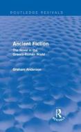 Ancient Fiction di Graham Anderson edito da Taylor & Francis Ltd
