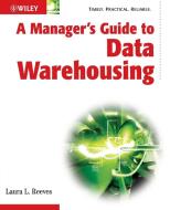A Manager′s Guide to Data Warehousing di Laura Reeves edito da John Wiley & Sons
