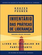 The Leadership Practices Inventory 3e, Participant's Workbook (portuguese) di James M. Kouzes, Barry Z. Posner edito da John Wiley And Sons Ltd