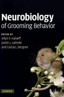Neurobiology of Grooming Behavior di Allan V. Kalueff edito da Cambridge University Press