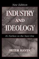 Industry and Ideology di Peter Hayes edito da Cambridge University Press