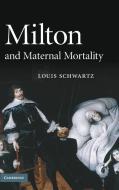 Milton and Maternal Mortality di Louis Schwartz edito da Cambridge University Press