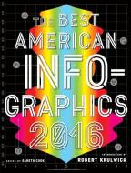 The Best American Infographics 2016 di Gareth Cook edito da Houghton Mifflin Harcourt