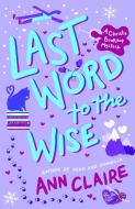 Last Word to the Wise: A Christie Bookshop Mystery di Ann Claire edito da BANTAM TRADE