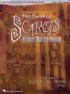 Disneyland Presents The Twisted Scarols From Haunted Mansion Holiday edito da Hal Leonard Corporation