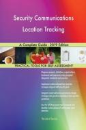 Security Communications Location Tracking A Complete Guide - 2019 Edition di Gerardus Blokdyk edito da 5STARCooks