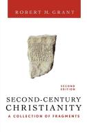 Second-Century Christianity, Revised and Expanded di Robert M. Grant edito da Westminster John Knox Press
