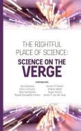 The Rightful Place of Science: Science on the Verge di Alice Benessia, Silvio Funtowicz, Mario Giampietro edito da LIGHTNING SOURCE INC