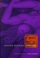 Vanitas di Joseph Olshan edito da Bloomsbury Publishing Plc