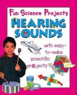 Hearing Sounds di Gary Gibson edito da Hachette Children's Books