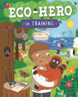 Eco Hero in Training di Catherine Ard edito da KINGFISHER