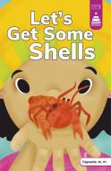Let's Get Some Shells di Leanna Koch edito da Capstone