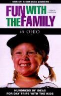 Fun With The Family In Ohio di Khristi Sigurdson Zimmeth edito da Rowman & Littlefield