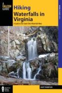 Hiking Waterfalls in Virginia di Andy Thompson edito da Rowman & Littlefield