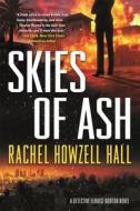 Skies of Ash: A Detective Elouise Norton Novel di Rachel Howzell Hall edito da FORGE