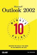 10 Minute Guide To Microsoft Outlook 2002 di Joe Habraken edito da Pearson Education (us)