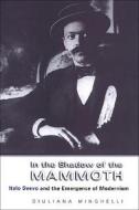 In the Shadow of the Mammoth di Giuliana Minghelli edito da University of Toronto Press, Scholarly Publishing Division