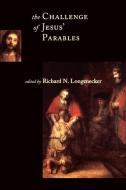 The Challenge of Jesus' Parables di Richard N. Longenecker edito da Wm. B. Eerdmans Publishing Company