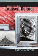 Searching for Tamsen Donner di Gabrielle Burton edito da UNIV OF NEBRASKA PR