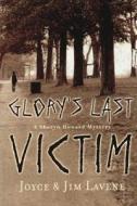 Glory's Last Victim di Joyce Lavene, Jim Lavene edito da Thomas & Mercer