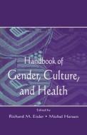 Handbook of Gender, Culture, and Health di Michel Herson, Eisler, Richard M. Eisler edito da Taylor & Francis Inc