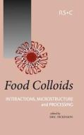 Food Colloids di Allen E. Foegeding edito da Royal Society of Chemistry