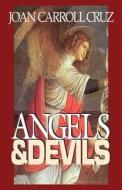 Angels and Devils di Joan Carroll Cruz edito da TAN Books