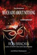 Much ADO about Nothing: A Bible Study di Ron Brackin edito da Weller & Bunsby