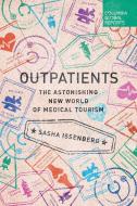 Outpatients di Sasha Issenberg edito da Columbia Global Reports