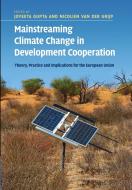 Mainstreaming Climate Change in Development Cooperation di Nicolien van der Grijp edito da Cambridge University Press
