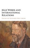 Max Weber and International Relations edito da Cambridge University Press