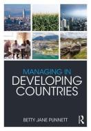 Managing in Developing Countries di Betty Jane (University of the West Indies - Cave Hill Punnett edito da Taylor & Francis Ltd