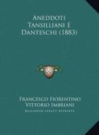 Aneddoti Tansilliani E Danteschi (1883) edito da Kessinger Publishing