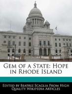 Gem of a State: Hope in Rhode Island di Bren Monteiro, Beatriz Scaglia edito da 6 DEGREES BOOKS
