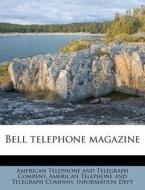Bell Telephone Magazine edito da Nabu Press