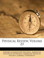 Physical Review, Volume 23 di Edward Leamington Nichols edito da Nabu Press