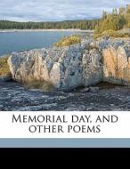 Memorial Day, And Other Poems di Richard Burton edito da Nabu Press