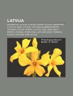 Latvija: Biografije, Latvija, Etnicke Gr di Izvor Wikipedia edito da Books LLC, Wiki Series