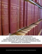 Extraordinary Rendition, Extraterritorial Detention And Treatment Of Detainees edito da Bibliogov