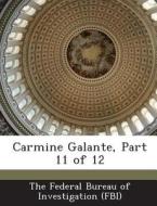Carmine Galante, Part 11 Of 12 edito da Bibliogov
