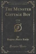 The Munster Cottage Boy, Vol. 2 Of 4 di Regina Maria Roche edito da Forgotten Books