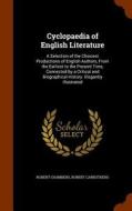 Cyclopaedia Of English Literature di Professor Robert Chambers edito da Arkose Press