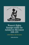 Women's Rights Emerges Within the Anti-Slavery Movement, 1830-1870 di Na Na edito da Palgrave Macmillan