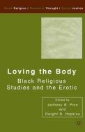 Loving the Body: Black Religious Studies and the Erotic edito da SPRINGER NATURE
