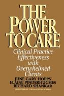 Power to Care di Elaine Pinderhughes, June Gary Hopps, Richard Shankar edito da Free Press